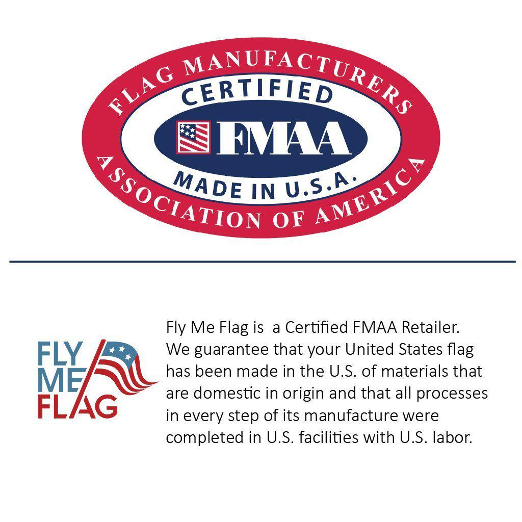 Our United States flags are “Certified Made in the U.S.A.” by the Flag Manufacturers Association of America (FMAA).