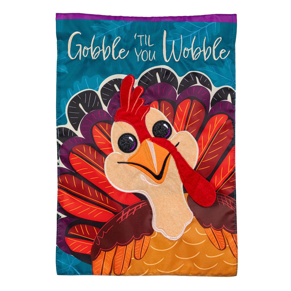 Gobble Til You Wobble Garden Flag Features an Appliqued Turkey With the Words Gobble Til You Wobble