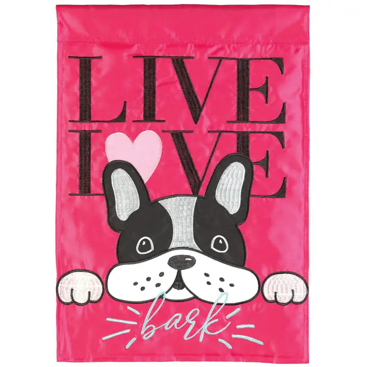 Live, Love, Bark Applique Garden Flag Features a Frenchie with Live, Laugh, Bark on Both Sides