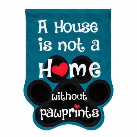 Paw Print Garden Flag Features a paw print with the words " a house is not a home without paw prints"