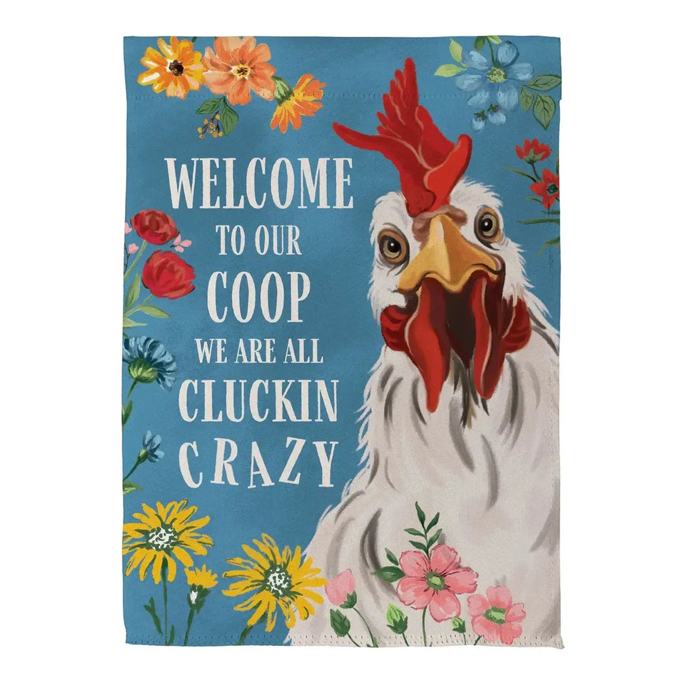 Petal and Plow Crazy Coop Garden Flag Features a rooster with the words "welcome to our coop we are all cluckin' crazy"