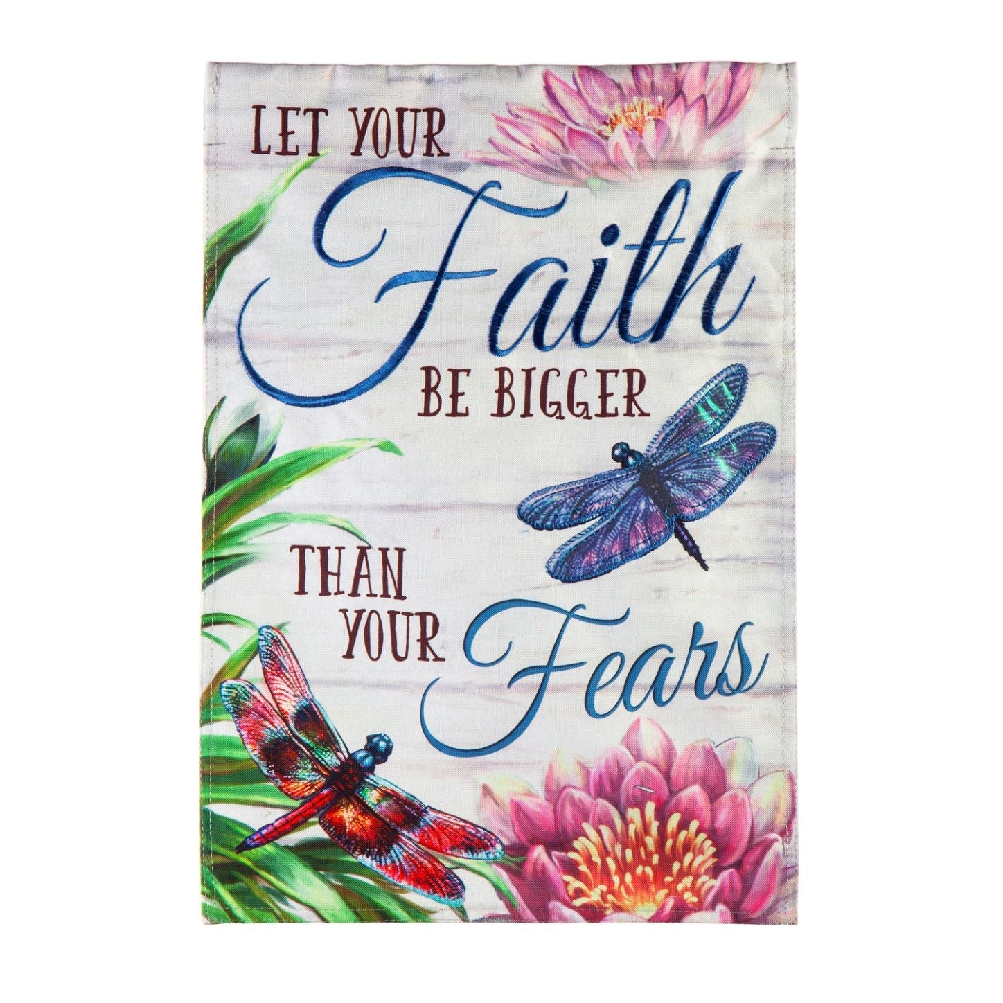 Faith Be Bigger Than Fear Garden Flag