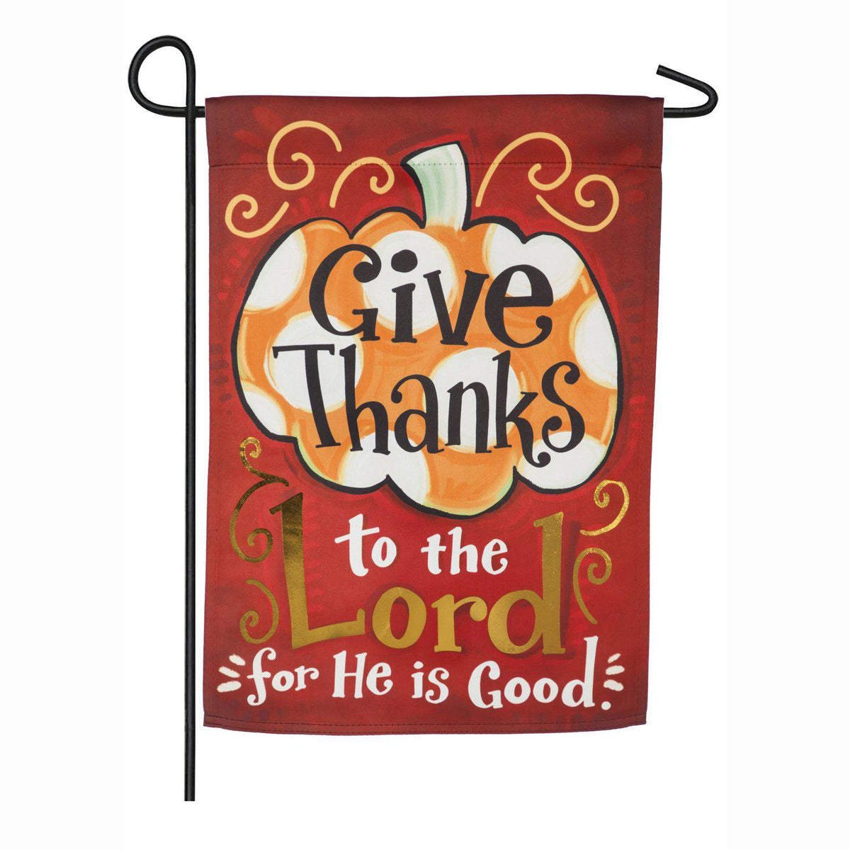 The Give Thanks to the Lord garden flag features a spotted pumpkin on an orange background and the words "Give Thanks to the Lorde for He is Good". 
