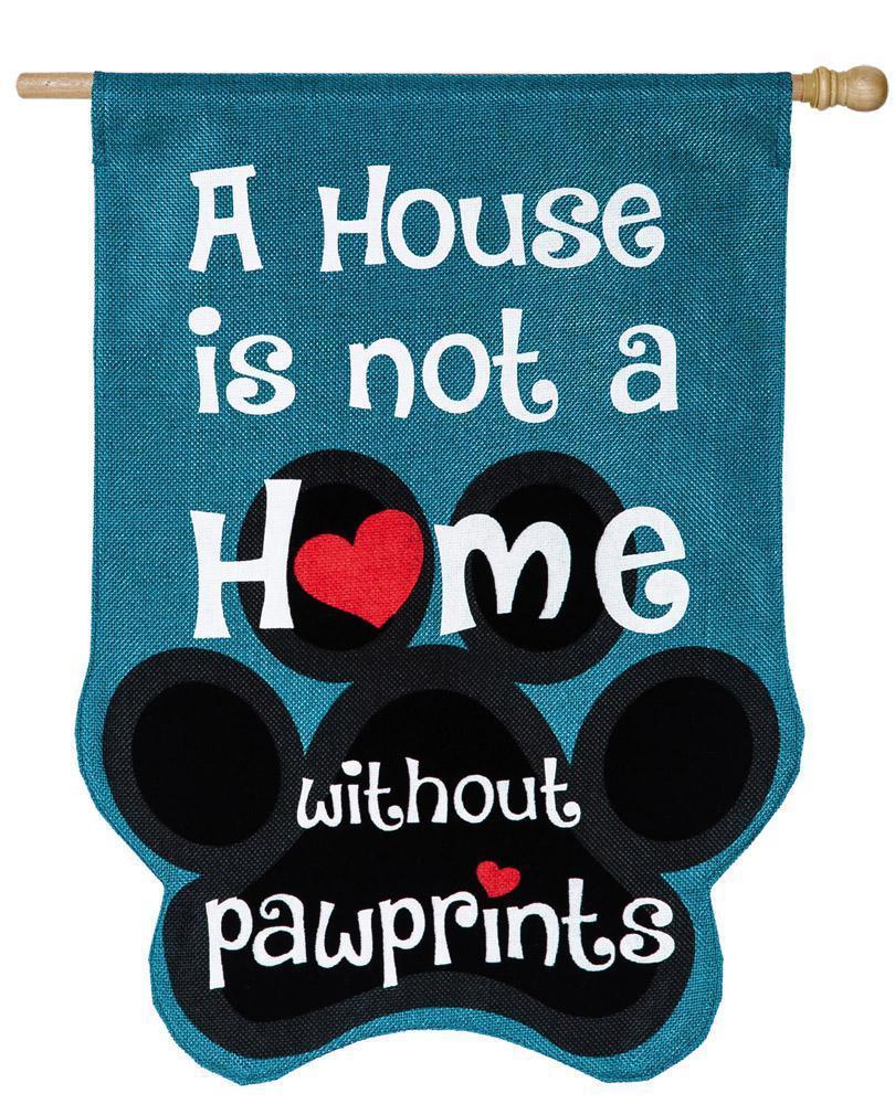 The Paw Prints house banner features a large paw print and the words "A House is not a Home Without Paw Prints". 